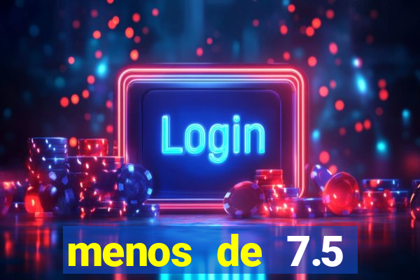 menos de 7.5 escanteios o que significa